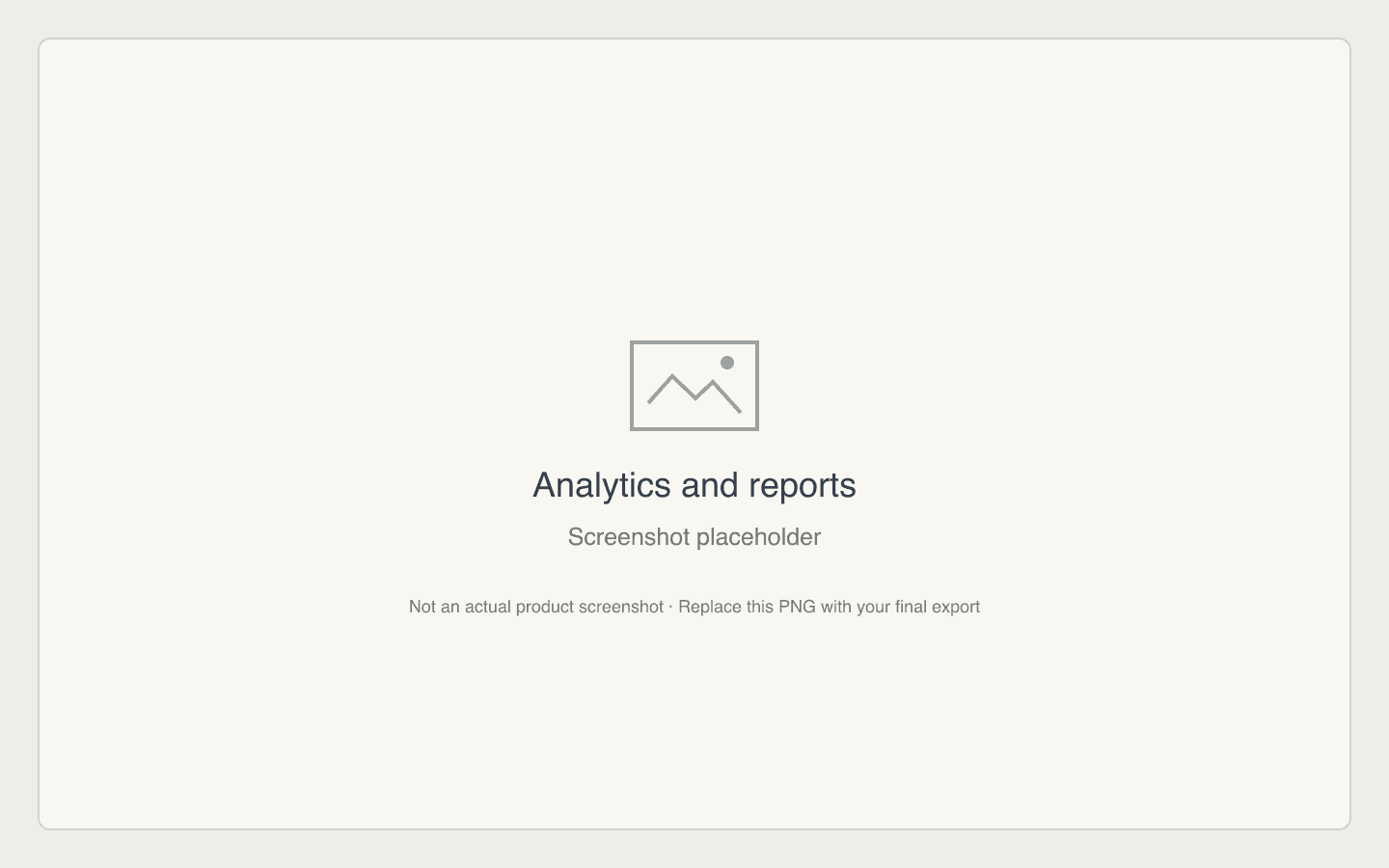 Analytics and reports screenshot placeholder — not an actual product screenshot