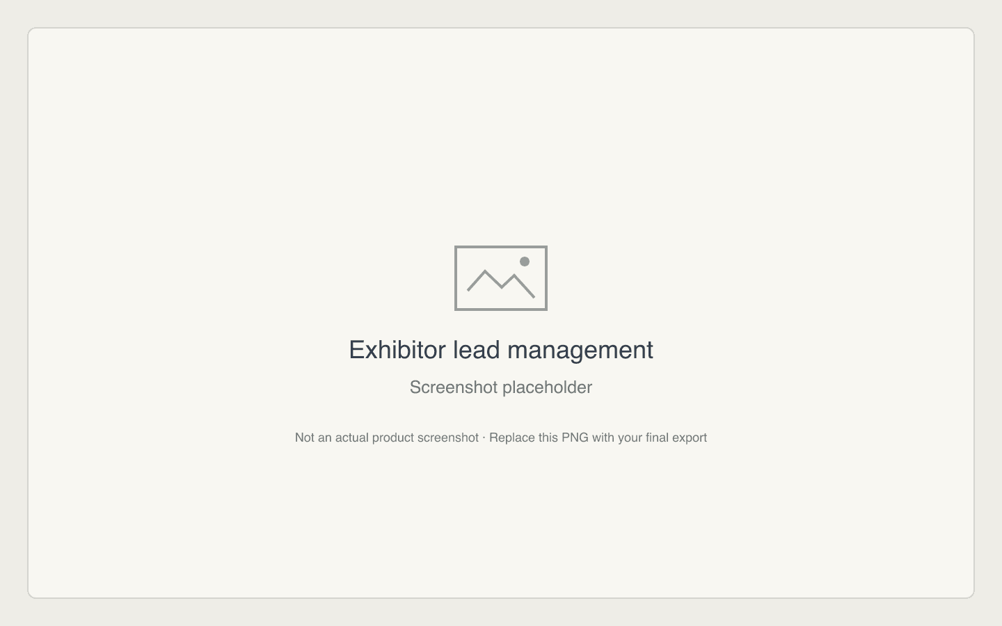 Exhibitor lead management screenshot placeholder — not an actual product screenshot